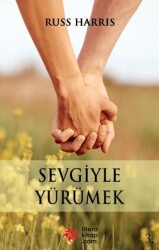 Sevgiyle Yürümek - Litera Yayıncılık