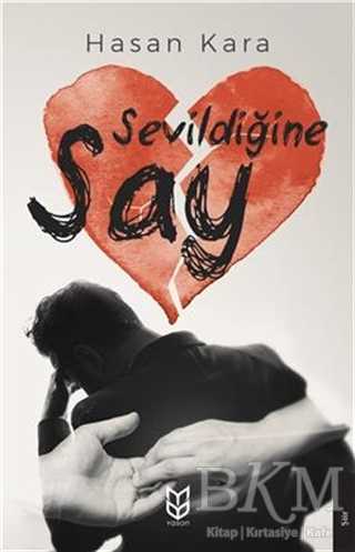 Sevildiğine Say - Yason Yayıncılık