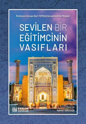 Sevilen Bir Eğitimcinin Vasıfları - 1