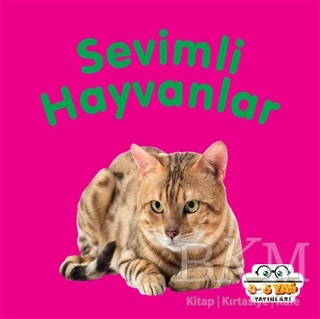 Sevimli Hayvanlar - 0-6 Yaş Yayınları