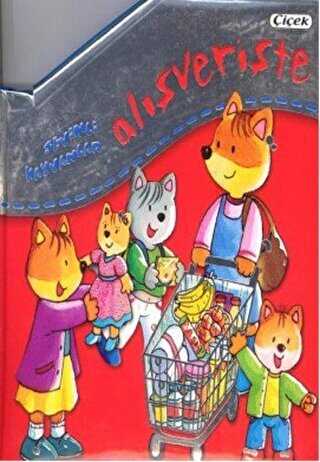 Sevimli Hayvanlar - Alışverişte - Çiçek Yayıncılık