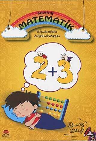 Sevimli Matematik Eğlenerek Öğreniyorum - Aktaş Yayıncılık