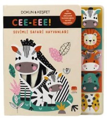 Sevimli Safari Hayvanları- CEE-EEE! Dokun & Keşfet - Uçan Fil Yayınları