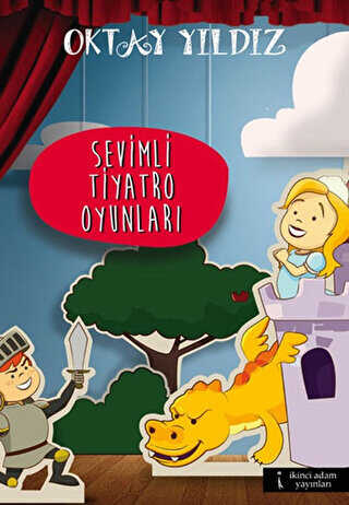 Sevimli Tiyatro Oyunları - İkinci Adam Yayınları