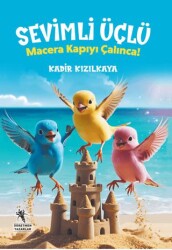 Sevimli Üçlü - Macera Kapıyı Çalınca - Öğretmen Yazarlar