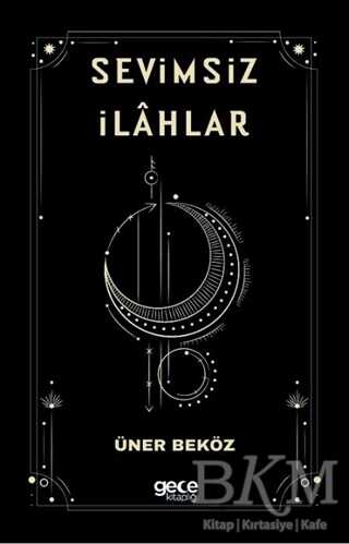Sevimsiz İlahlar - Gece Kitaplığı