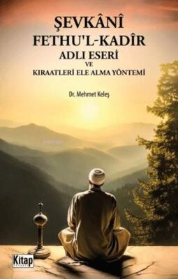 Şevkani Fethu`l-Kadir Adlı Eseri ve Kıraatleri Ele Alma Yöntemi - 1