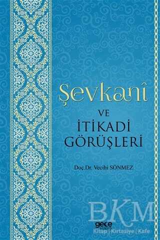 Şevkani ve İtikadi Görüşleri - Gece Kitaplığı