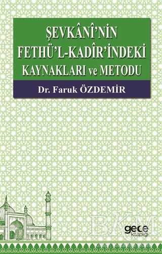 Şevkani`nin Fethü’l-Kadir’indeki Kaynakları ve Metodu - 1