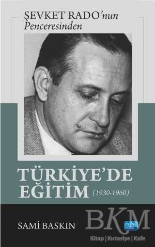 Şevket Rado`nun Penceresinden Türkiye`de Eğitim 1930-1960