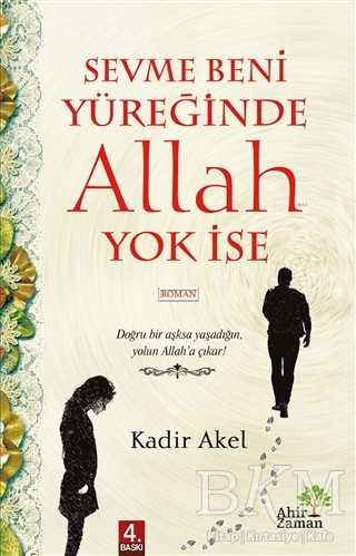 Sevme Beni Yüreğinde Allah Yok İse - Ahir Zaman
