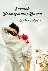 Sevmek Yetmiyormuş Bazen - İkinci Adam Yayınları