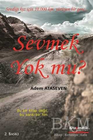 Sevmek Yok mu? - Kitapmatik Yayınları
