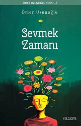 Sevmek Zamanı - Yüzleşme Yayınları