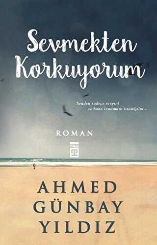 Sevmekten Korkuyorum - Timaş Yayınları