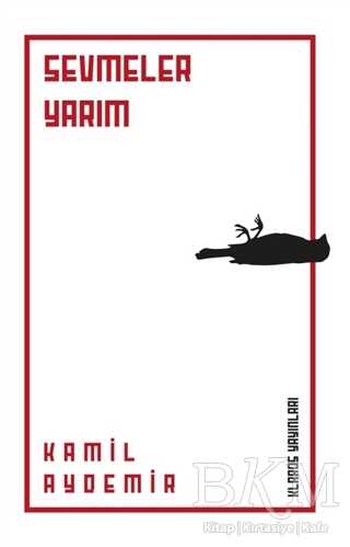 Sevmeler Yarım - Klaros Yayınları