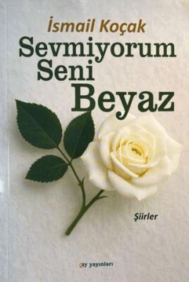 Sevmiyorum Seni Beyaz - 1