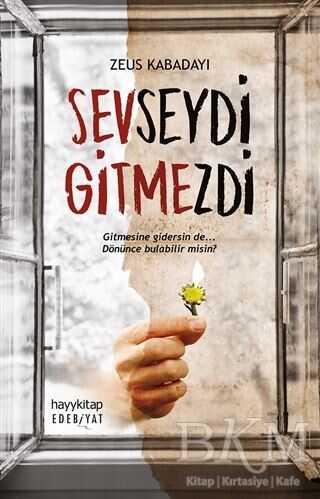 Sevseydi Gitmezdi - Hayykitap