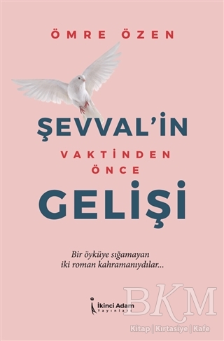 Şevval`in Vaktinden Önce Gelişi - 1