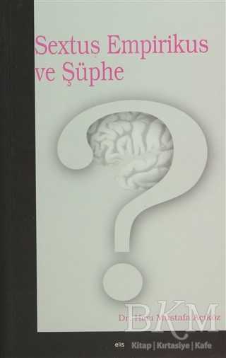Sextus Empirikus ve Şüphe - Elis Yayınları
