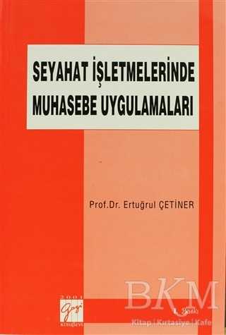 Seyahat İşletmelerinde Muhasebe Uygulamaları - Gazi Kitabevi