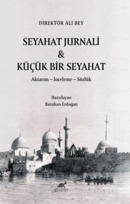 Seyahat Jurnali & Küçük Bir Seyahat- Direktör Ali Bey - 1
