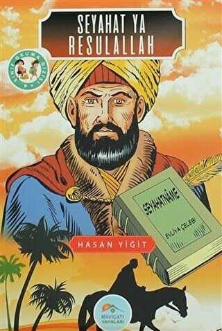 Seyahat Ya Resulallah - Maviçatı Yayınları