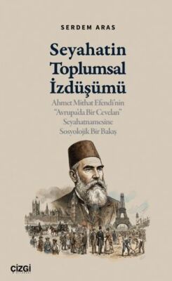 Seyahatin Toplumsal İzdüşümü - 1