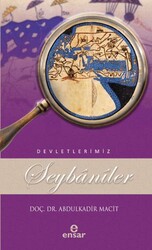 Şeybaniler Devletlerimiz-5 - Ensar Neşriyat