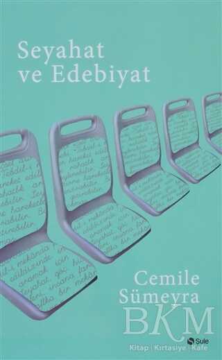 Seyahat ve Edebiyat - Şule Yayınları