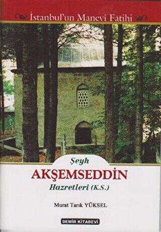 Şeyh Akşemseddin Hazretleri K.S. - Demir Kitabevi