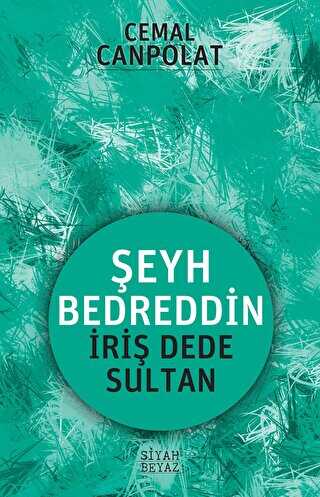 Osmanlı’nın Gerçek Manevi Temeli - Siyah Beyaz Yayınları