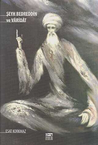 Şeyh Bedreddin ve Varidat - Anahtar Kitaplar Yayınevi