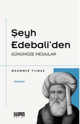 Şeyh Edebali`den Günümüze Mesajlar - Lumo Yayın Grubu