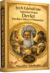 Şeyh Edebali`nin Işığında Doğan Devlet - Minel Yayın