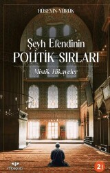 Şeyh Efendinin Politik Sırları - Mosquito Yayınları