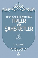 Şeyh Galib Divanı’nda Tipler ve Şahsiyetler - Sonçağ Yayınları