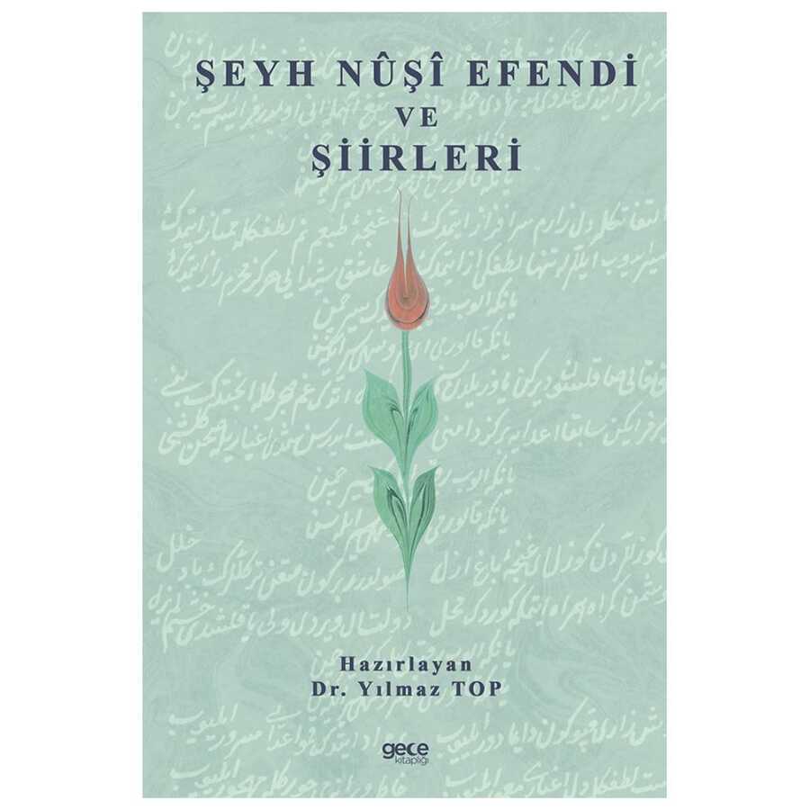Şeyh Nuşi Efendi ve Şiirleri - Gece Kitaplığı