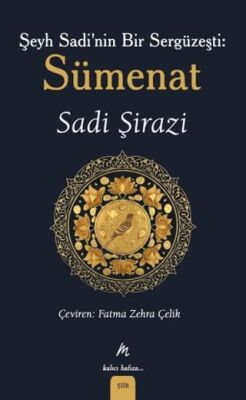 Şeyh Sadi’nin Bir Sergüzeşti: Sümenat - 1