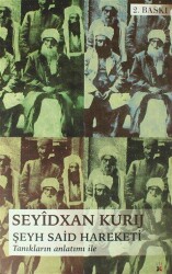 Şeyh Said Hareketi Tanıkların Anlatımı İle - Lis Basın Yayın