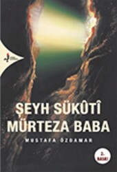 Şeyh Sükuti Mürteza Baba - Kırk Kandil Yayınları