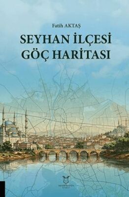 Seyhan İlçesi Göç Haritası - 1