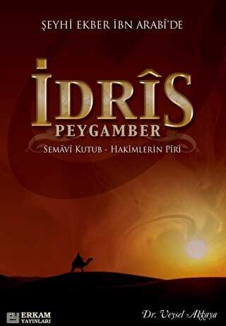 Şeyhi Ekber İbn Arabi`de İdris Peygamber - Erkam Yayınları