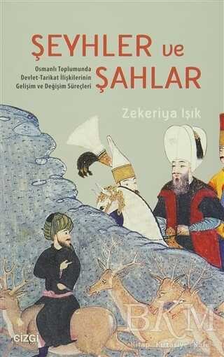 Şeyhler ve Şahlar - Çizgi Kitabevi Yayınları