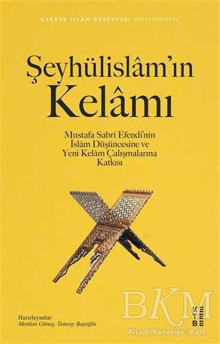 Şeyhülislam’ın Kelamı - Ketebe Yayınları