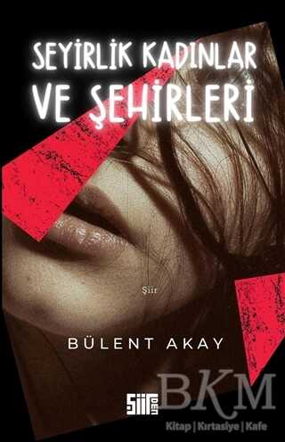 Seyirlik Kadınlar ve Şehirleri - Şiirden Yayıncılık