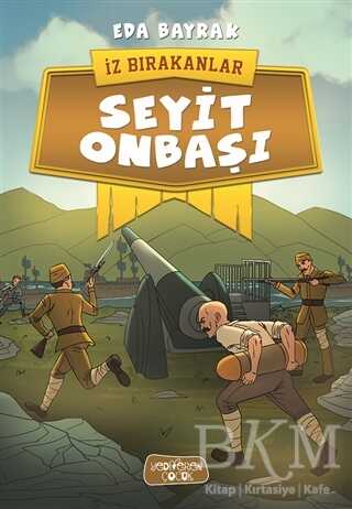 Seyit Onbaşı - İz Bırakanlar - Yediveren Çocuk