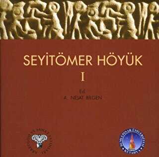 Seyitömer Höyük 1 - Arkeoloji ve Sanat Yayınları