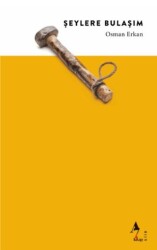 Şeylere Bulaşım - A7 Kitap