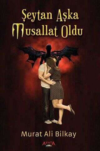 Şeytan Aşka Musallat Oldu - Ayata Kitap